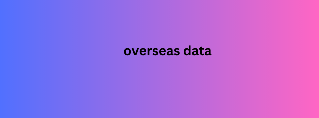 overseas data